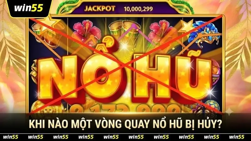 Banner đồ họa chuyên nghiệp của WIN55 giải đáp khi nào một vòng quay bị hủy trong game nổ hũ trực tuyến